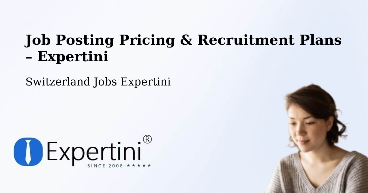 Job Posting Pricing & Recruitment Plans – Kreuzlingen - Kreuzlingen, Switzerland Jobs Expertini